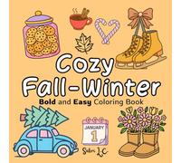 Cozy Fall-Winter Bold and Easy Coloring Book: For teens and Adults | 50+ simple illustrations to enjoy and relax | Perfect gift for Halloween, Thanksgiving and Christmas