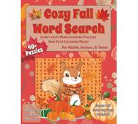 Cozy Fall Word Search: Cute Coloring Images, Inspirational Autumn Quotes, & Seasonal Themed Relaxing Puzzles | Wholesome Fun for Vacations, Holidays, and Down Time...Gift for Adults, Seniors, & Teens