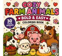 Cozy Farm Animals Coloring Book: 30 Cute and Simple Farm Animals Designs
