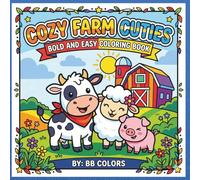 COZY FARM CUTIES: BOLD AND EASY COLORING BOOK