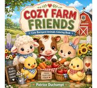 Cozy Farm Friends: Cute Barnyard Animals Coloring Book