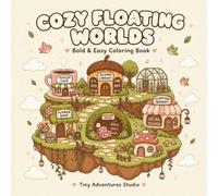 Cozy Floating Worlds: A Cozy Fantasy Coloring Book