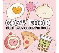 Cozy food: Bold-easy coloring book