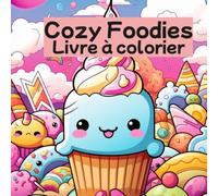 Cozy Foodies: Livre à colorier