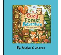 Cozy Forest Adventure- Coloring book: Tiny Forest Friends Studio