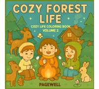 Cozy Forest Life - Kids Coloring Book: Cozy Life Coloring Book Series - Volume 2