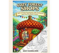 Cozy Forest Shops: Bold and Easy Storefronts, Cafes, Bookstores and Tiny Woodland Corners