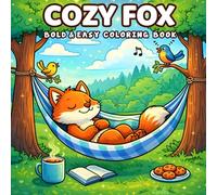 Cozy Fox: Coloring Book for Adults and Kids, Bold and Easy, Simple and Big Designs for Relaxation Featuring Cute Fox