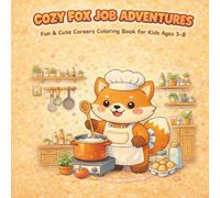 Cozy Fox Job Adventures: Fun & Cute Careers Coloring Book for Kids Ages 3-8