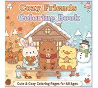 Cozy Friend Coloring Book Vol.2: Cozy Friends Autumn & Winter, Adorable Friends with Fall Leaves, Pumpkins, and Winter Snow Scenes, Fun Coloring for Kids and Teens