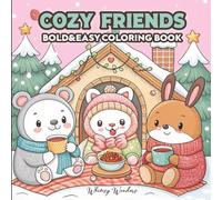 Cozy Friends: A Coloring Book for Adults and Teens with Cute Animal Characters, Cozy Spaces, and Simple, Bold Designs for Stress-Free Fun!