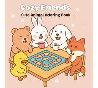 Cozy Friends: A Cute Animal Coloring Book for Relaxation and Fun