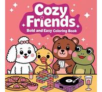 Cozy Friends: A Heartwarming Coloring Adventure for All Ages