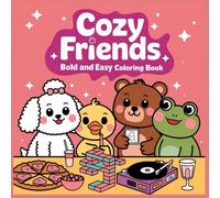 Cozy Friends Bold and Easy Coloring Book: Relaxing & Fun Designs for Creative Coloring