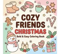 Cozy Friends Chistmas: Bold and Easy Coloring Book for Adults and Teens (Cozy Chistmas)