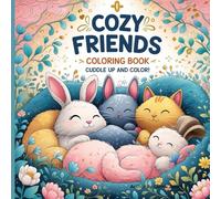 Cozy Friends Coloring Book: Cuddle Up and Color