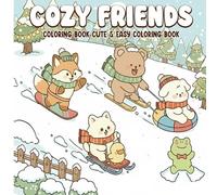 Cozy Friends Coloring Book Cute & Easy Coloring Book: 50 Bold And Easy Cute Designs for Adults & Kids - A Fun and Relaxing Stress-Relief Gift