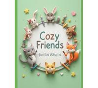 Cozy Friends Coloring Book- Jumbo Volume: Celebrating the Joy of Friendship Between Kids and Their Furry Friends