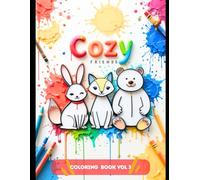 Cozy Friends Coloring Book Vol 3: Cozy Seasons with Kids and Pets - Cute, Easy Coloring Pages for Ages 3-8: Fun Seasonal Adventures with Kids and ... Early Learners to Spark Creativity and Calm