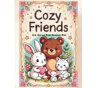 Cozy Friends Colouring Book: Activity Book for Kids, Teens and Adults.