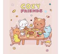 Cozy Friends Colouring Book for Adults & Teens: Featuring Adorable Animals Characters for Stress Relief (Fuzzy Friends)