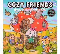 Cozy Friends Colouring Book: For Teens and Adults relaxation with SuperCute Animal design for Relaxation