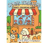 Cozy Friends: Comfy Coloring Book for Adults and Teens Super Cute Characters with Simple and easy Designs for Relaxation: Color cute animals folding ... moments to bring calm and joy. 8x10 LRG Print