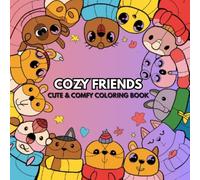 Cozy Friends: Cute & Comfy Coloring Book for Relaxing Fun with Adorable Cozy Scenes, Bold & Easy Designs