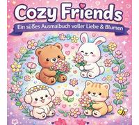 Cozy Friends: Ein süßes Ausmalbuch voller Liebe, Herzen & Freundschaft