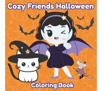 Cozy Friends Halloween: Coloring Book | Adorable Halloween Characters to Color for All Ages - Witches, Cats, Pumpkins, and Autumn Fun!