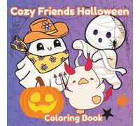 Cozy Friends Halloween: Coloring Book | Cute Halloween Coloring Pages Featuring Cozy Costumes, Fall Vibes, and Friendly Monsters - Perfect for Kids and Adults
