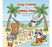 Cozy Friends & Happy Days: A Cute and Relaxing Coloring Book