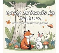 Cozy Friends in Nature: Cute & Calm coloring book