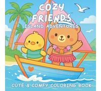 Cozy Friends Island Adventures: A Cute & Comfy Coloring Book for Kids and Adults - Join Muffin & Puddles on an Island Adventure