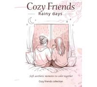 Cozy Friends - Rainy Days: Soft aesthetic moments to color together