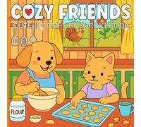 Cozy Friends: Relaxing Coloring Book for Adults and Teens with Adorable Animal Friends in Cozy Moments