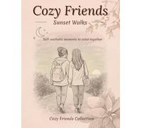 Cozy Friends - Sunset Walks: Soft aesthetic moments to color together