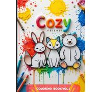 Cozy Friends Vol 1: Cute Animal Coloring Book for Kids Ages 3-8 - Adorable Cats, Dogs, and Woodland Friends for Relaxing & Creative Fun: A Delightful ... Toddlers, Preschoolers, and Kindergarten Kids