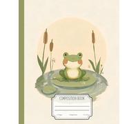 Cozy Frog Composition Book: College Ruled Notebook for School, Journaling, Writing and Notes | Nature Aesthetic Cover | 110 Pages | 7.5” x 9.25”