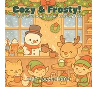 Cozy & Frosty!: Cozy christmas kawaii coloring book