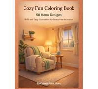 Cozy Fun Coloring Book: 58 Home Designs: Bold and Easy Illustrations for Stress-Free Relaxation