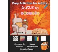 Cozy & Fun Halloween Autumn Activity Book for Adults - Book 1: Crosswords, Word Searches, Mazes, Sudoku, Coloring Pages for relaxing time away from screens