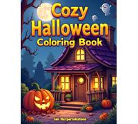 Cozy Funky Halloween Coloring Book: Spooky and Cute Halloween Coloring Book for Adults and Kids - Easy, Bold, Fun! 8.5*11 ,70 plus cozy pages
