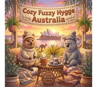 Cozy Fuzzy Hygge Australia: Easy Bold Line Design Adorable Animal Coloring Book for Adults | Coastal & Outback, Wildlife Wonders & Relaxing Travel ... Screen-Free Therapy Gift for Women & Teens