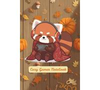 Cozy Gamer Notebook: Journal with red panda gaming on cover for any lovers of comfort games