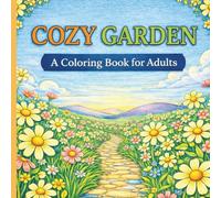 Cozy Garden Adventures: A Coloring Book for Adults