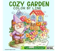 Cozy Garden Color By Line: Flowers, Mushroom Homes and Peaceful Scenes