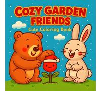 Cozy Garden Friends: Cute Coloring Book for Kids