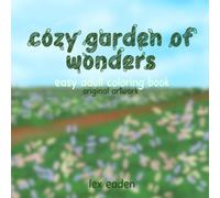 cozy garden of wonders: easy adult coloring book