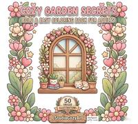 Cozy Garden Secrets Coloring Book: Bold and Easy Coloring Book : 50 Unique Illustrations